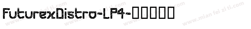 FuturexDistro-LP4字体转换