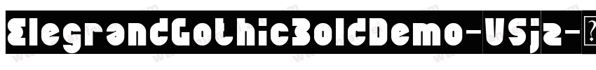 ElegrandGothicBoldDemo-V5jz字体转换