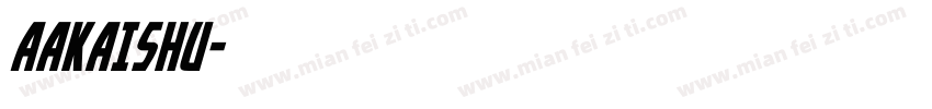 AAKAISHU字体转换
