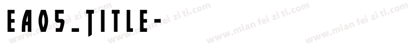 EA05_Title字体转换