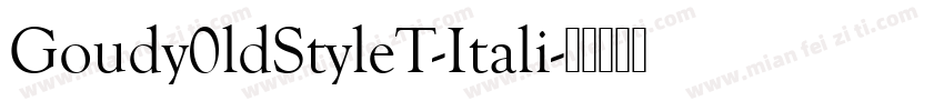 Goudy0ldStyleT-Itali字体转换