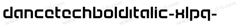 DancetechBoldItalic-xlPq字体转换