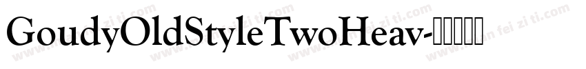 GoudyOldStyleTwoHeav字体转换