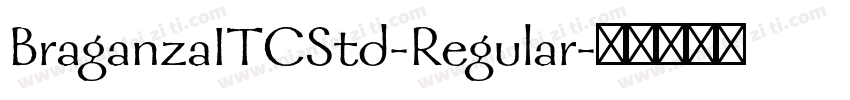 BraganzaITCStd-Regular字体转换
