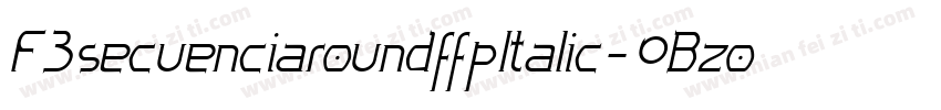 F3secuenciaroundffpItalic-0Bzo字体转换