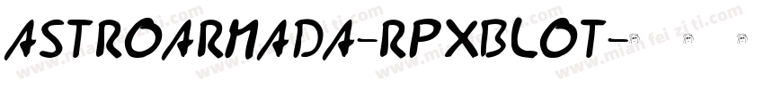 ASTROARMADA-RPXBLOT字体转换