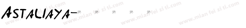 Astaliaya字体转换