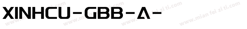 XINHCU-GBB-A字体转换