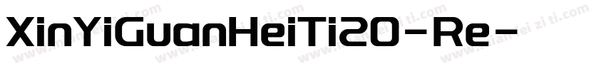 XinYiGuanHeiTi20-Re字体转换