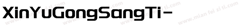 XinYuGongSangTi字体转换