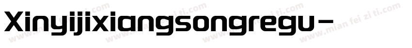 Xinyijixiangsongregu字体转换