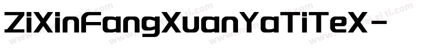 ZiXinFangXuanYaTiTeX字体转换