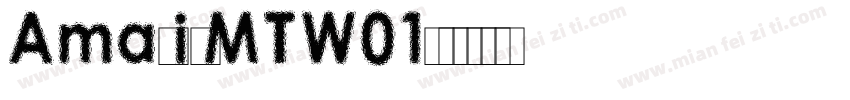 AmasisMTW01字体转换