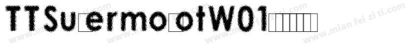 TTSupermolotW01字体转换