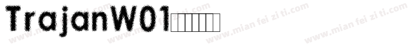 TrajanW01字体转换