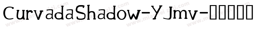 CurvadaShadow-YJmv字体转换