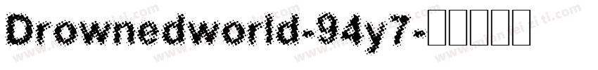 Drownedworld-94y7字体转换