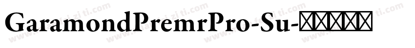 GaramondPremrPro-Su字体转换