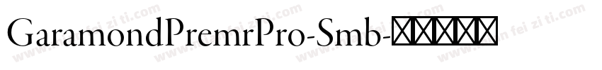 GaramondPremrPro-Smb字体转换