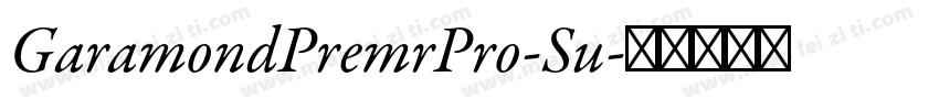 GaramondPremrPro-Su字体转换