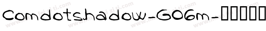Comdotshadow-GO6m字体转换