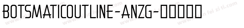 BotsmaticOutline-anZg字体转换