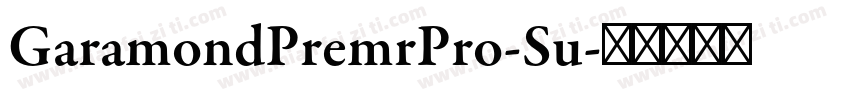GaramondPremrPro-Su字体转换
