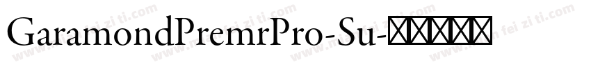 GaramondPremrPro-Su字体转换