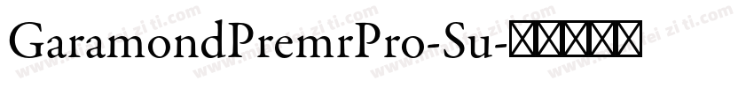 GaramondPremrPro-Su字体转换