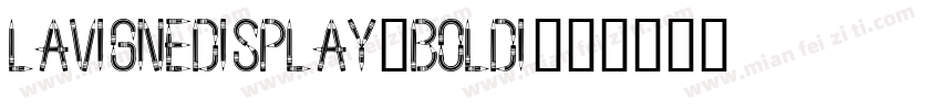 LAVIGNEDISPLAY-BOLDI字体转换