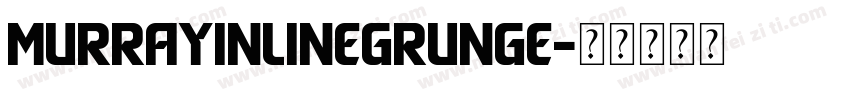 Murrayinlinegrunge字体转换