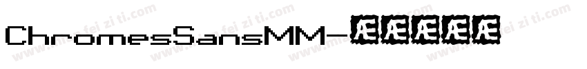 ChromesSansMM字体转换