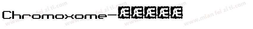 Chromoxome字体转换