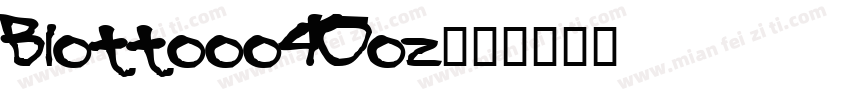 Blottooo40oz字体转换