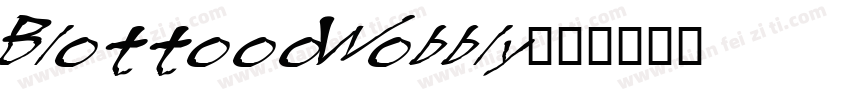 BlottoooWobbly字体转换