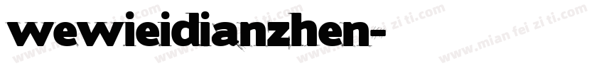 wewieidianzhen字体转换