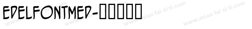 edelfontmed字体转换