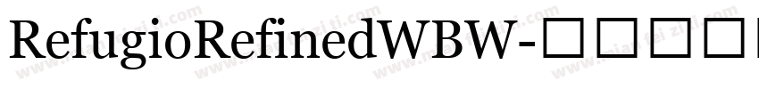 RefugioRefinedWBW字体转换