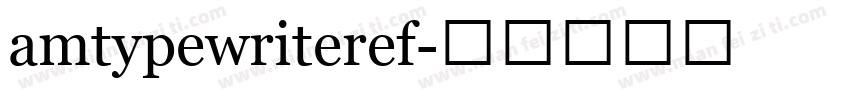 amtypewriteref字体转换