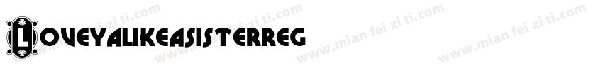 Loveyalikeasisterreg字体转换
