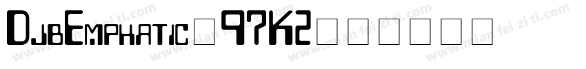 DjbEmphatic-97K2字体转换
