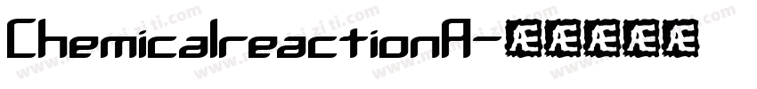 ChemicalreactionA字体转换