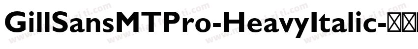 GillSansMTPro-HeavyItalic字体转换
