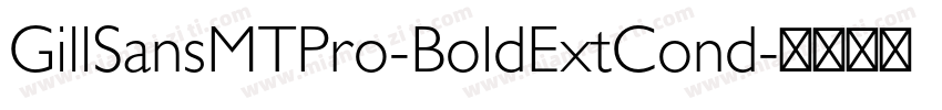 GillSansMTPro-BoldExtCond字体转换