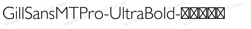 GillSansMTPro-UltraBold字体转换
