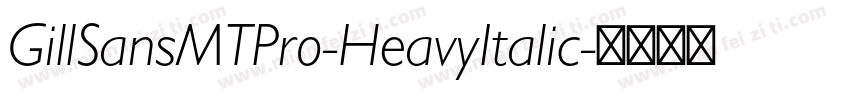 GillSansMTPro-HeavyItalic字体转换