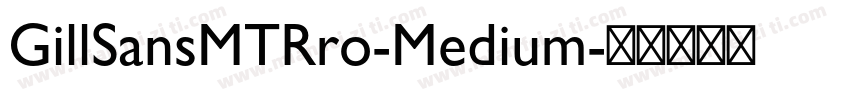 GillSansMTRro-Medium字体转换