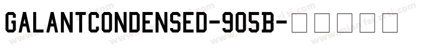 GalantCondensed-9O5B字体转换