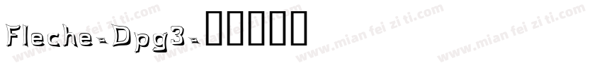 Fleche-Dpg3字体转换