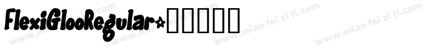 FlexiGlooRegular字体转换